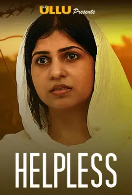 Download Helpless (2020) Season 1 Complete Hindi Ullu Original WEB Series 720p HDRip 1 screenshot cfb599 helpless 2020